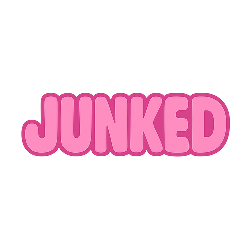 JUNKED