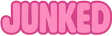 JUNKED